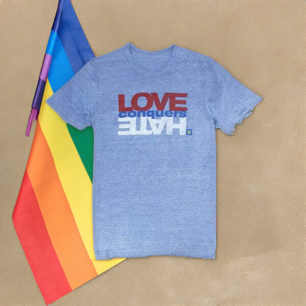 HRC - Love Conquers Hate® T-Shirts