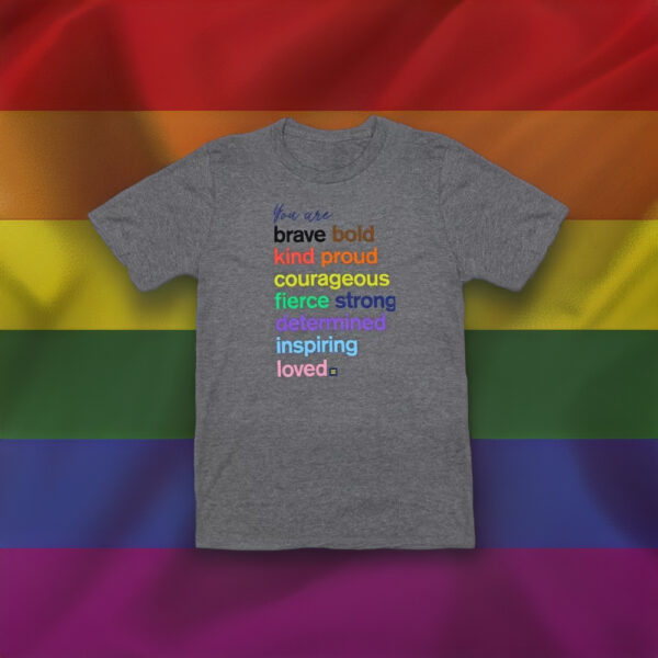 HRC - You Are Rainbow LGBTQ & Gay Pride Shirt