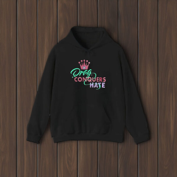 Drag Conquers Hate T-Shirt2