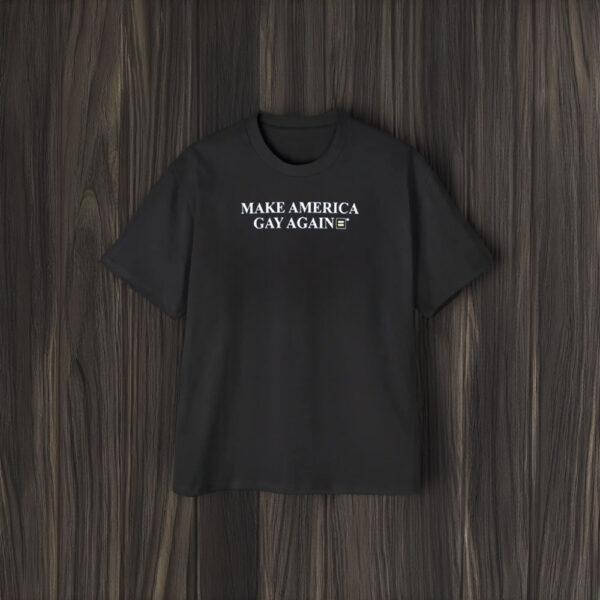 Make America Gay Again® Tee2