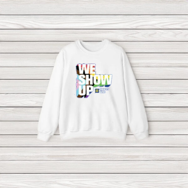 We Show Up T-Shirt