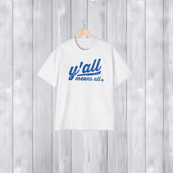 Y'all Means All Unisex Tee2