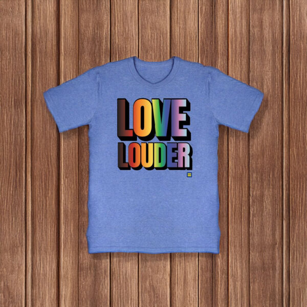 HRC Love Louder T-shirt