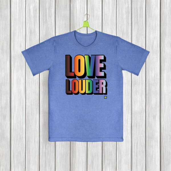 HRC Love Louder T-shirt