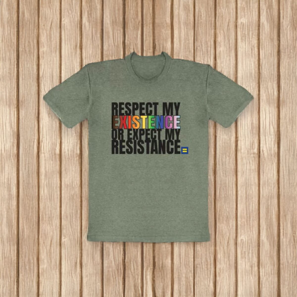 HRC Respect My Existence Shirt